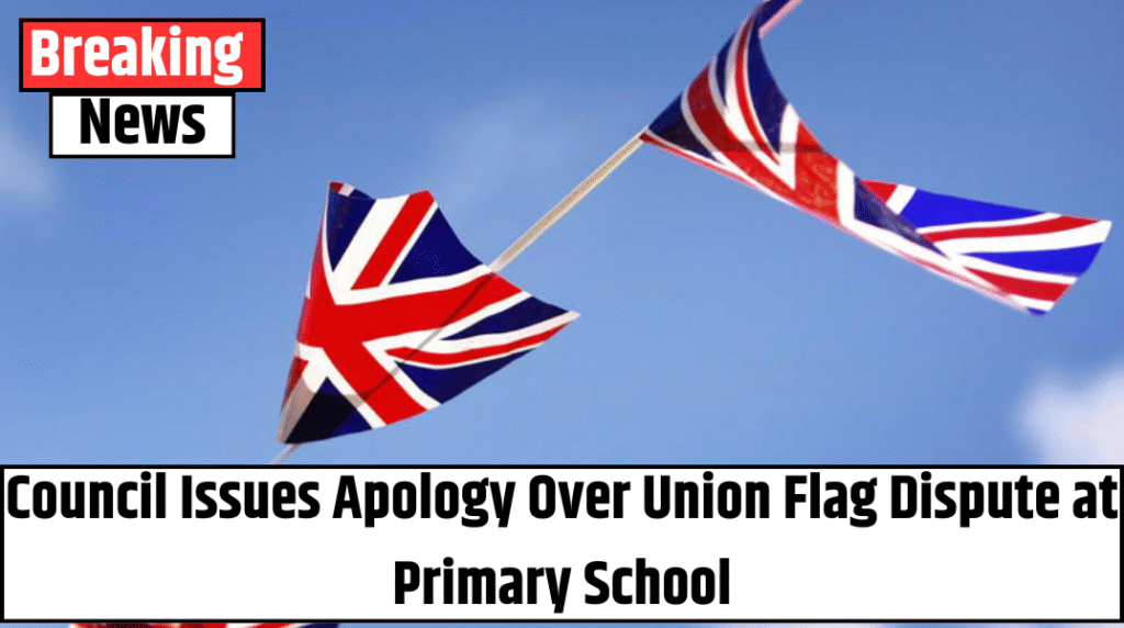 Council Issues Apology Over Union Flag Dispute at Primary School