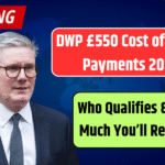 DWP £550 Cost of Living Payments 2025: Who Qualifies & How Much You’ll Receive
