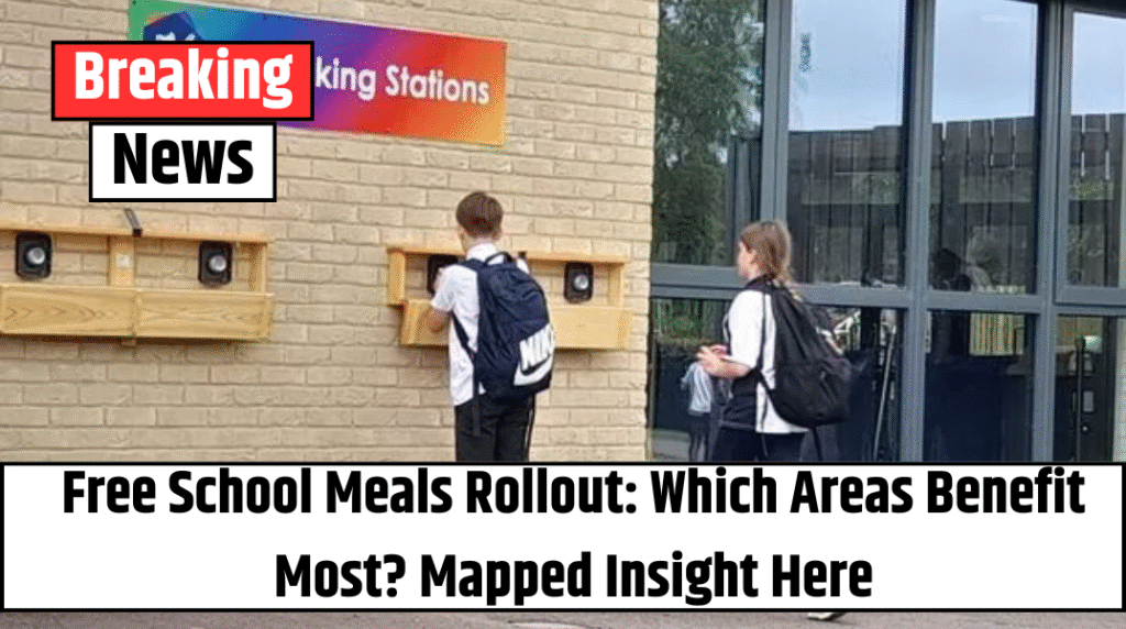 Free School Meals Rollout: Which Areas Benefit Most? Mapped Insight Here