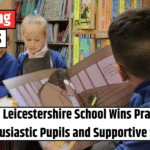 Happy Leicestershire School Wins Praise for Enthusiastic Pupils and Supportive Staff