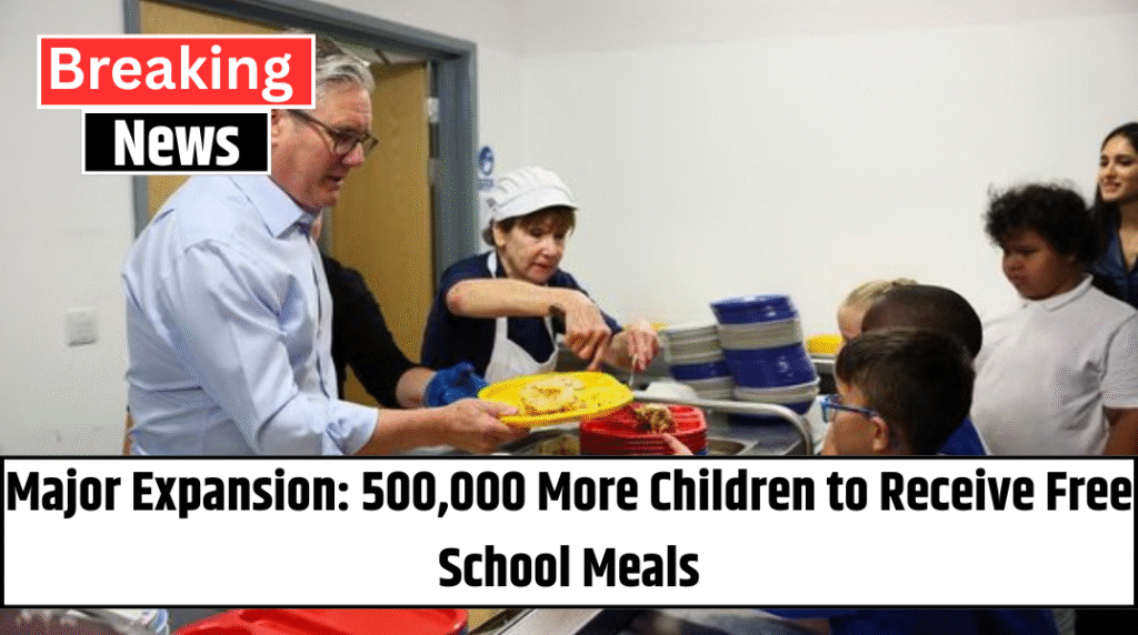 Major Expansion: 500,000 More Children to Receive Free School Meals