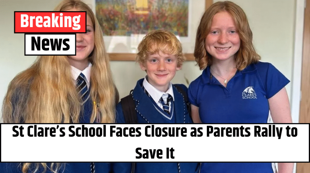 St Clare’s School Faces Closure as Parents Rally to Save It