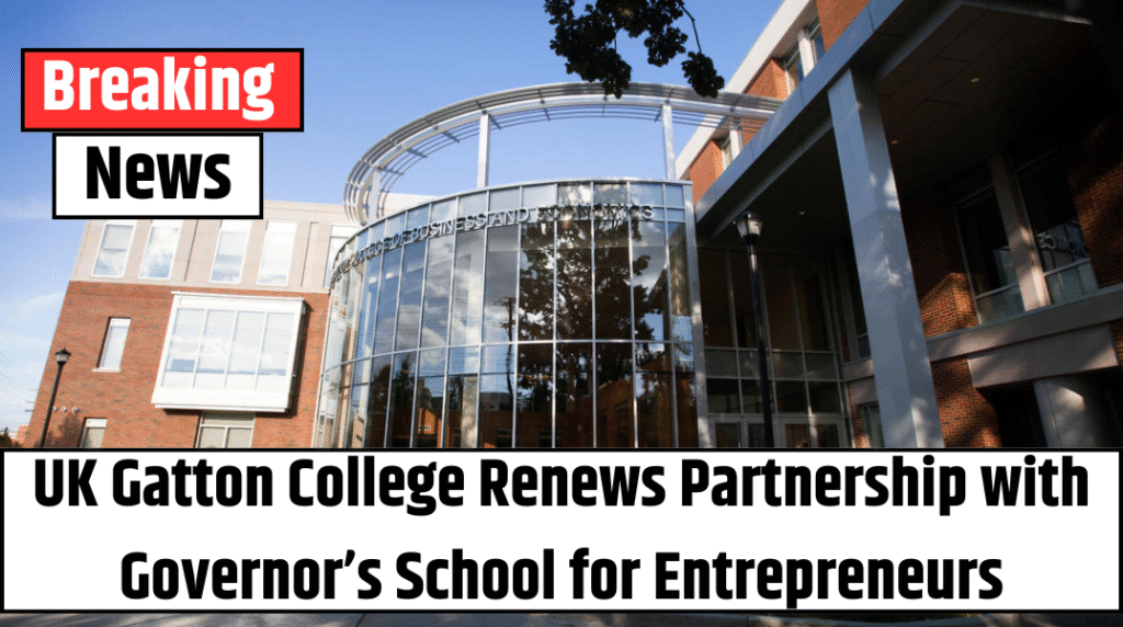 UK Gatton College Renews Partnership with Governor’s School for Entrepreneurs